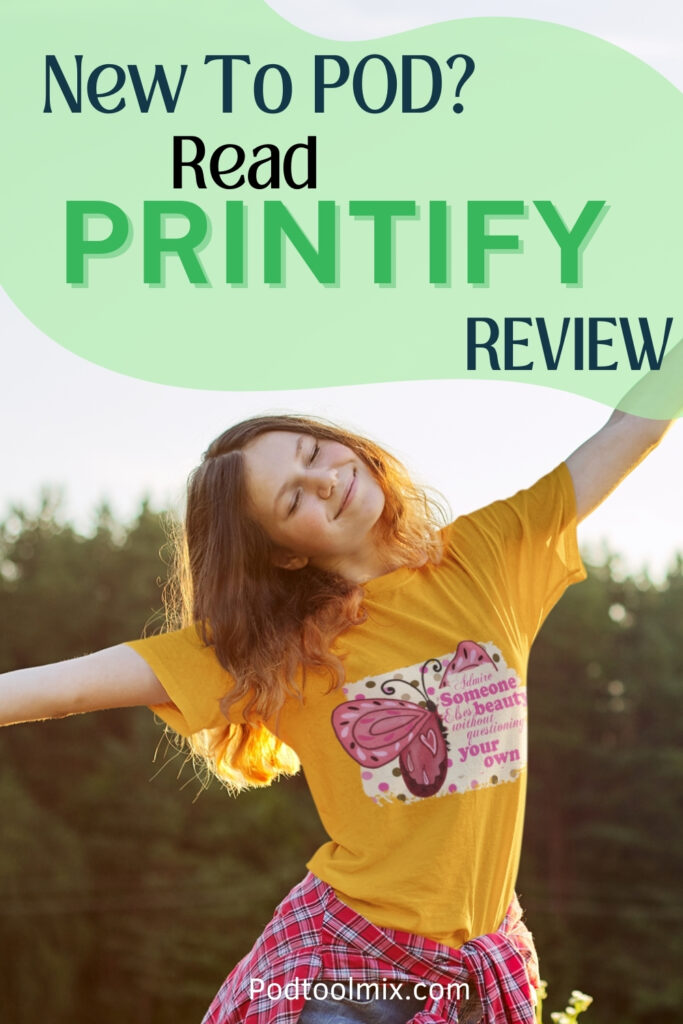 New to POD? Read Printify Review